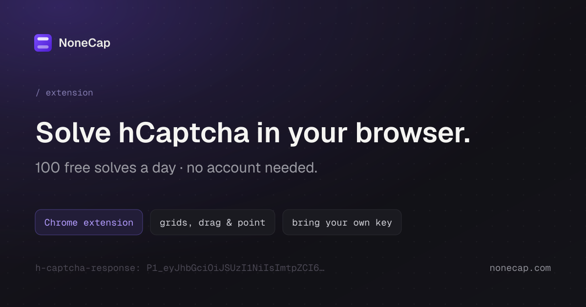 NoneCap Chrome Extension · Auto-solve hCaptcha in your browser